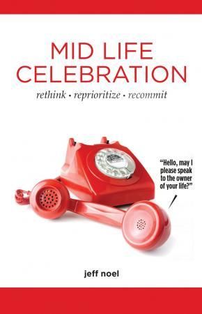 Author jeff noel's best selling book, MidLife Celebration